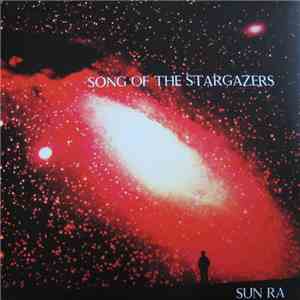 Sun Ra And His Myth Science Arkestra - Song Of The Stargazers mp3 album
