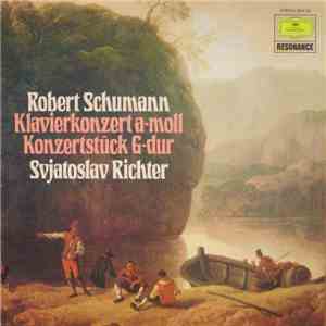 Sviatoslav Richter - Robert Schumann - Klavierkonzert A-Moll Op. 54 · Introduction Und Allegro Appassionato Op. 92 · Novellette Op. 21 No. 1 · Toccata Op. 7 mp3 album