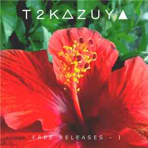 T2Kazuya - Free Releases - I mp3 album