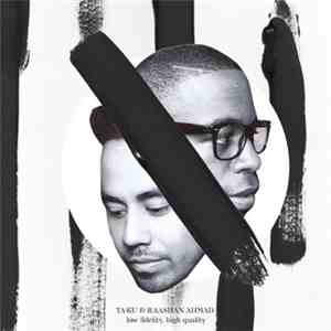 Ta-Ku & Raashan Ahmad - Low Fidelity, High Quality mp3 album
