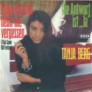 Tanja Berg - Kann Ich Dich Denn Nie Vergessen (That Same Old Feeling) mp3 album