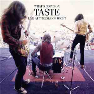 Taste  - What's Going On (Live At The Isle Of Wight) mp3 album