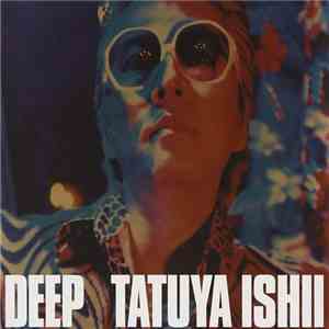 Tatuya Ishii - Deep mp3 album