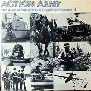 The Band Of The Australian Army Band Corps - Action Army mp3 album