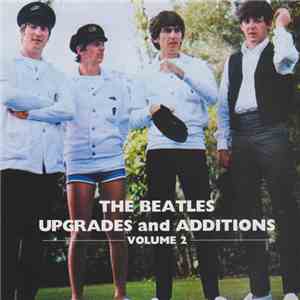 The Beatles - Upgrades And Additions (Volume 2) mp3 album