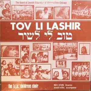 The B.J.E. Childrens Choir - Tov Li Lashir mp3 album