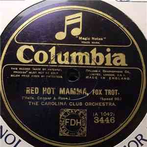 The Carolina Club Orchestra / Ted Lewis And His Band - Red Hot Mamma / June Night mp3 album