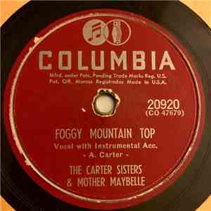The Carter Sisters & Mother Maybelle - Foggy Mountain Top / Fair And Tender Ladies mp3 album