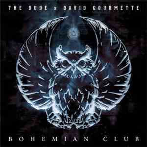 The Dude x David Gourmette - Bohemian Club mp3 album