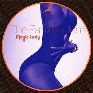The Family's Jam - Magic Lady mp3 album