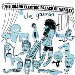 The Gasman - The Grand Electric Palace Of Variety mp3 album