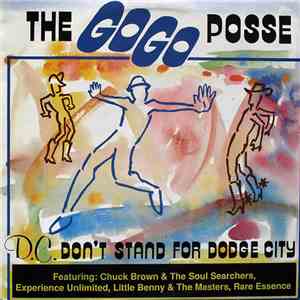 The Go Go Posse - D.C. Don't Stand For Dodge City mp3 album