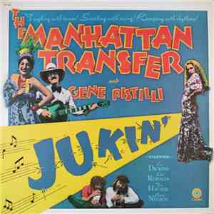 The Manhattan Transfer And Gene Pistilli - Jukin' mp3 album