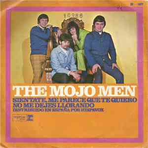 The Mojo Men - Sit Down, I Think I Love You / Don't Leave Me Crying Like Before mp3 album