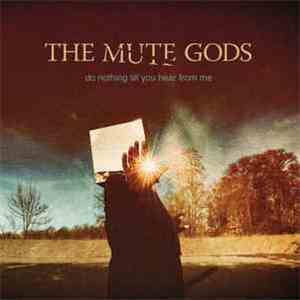 The Mute Gods - Do Nothing Till You Hear From Me mp3 album