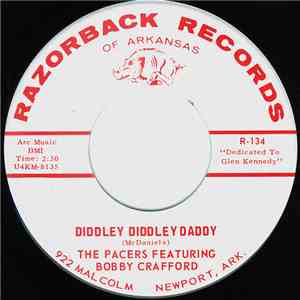 The Pacers  Featuring Bobby Crafford - Diddley Diddley Daddy / Don't Say Good-Bye mp3 album