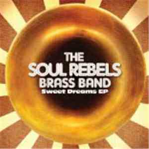 The Soul Rebels Brass Band - Sweet Dreams EP mp3 album