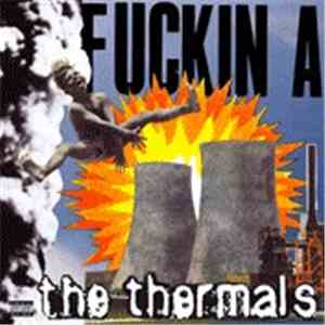 The Thermals - Fuckin A mp3 album