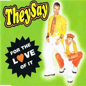 They Say - For The Love Of It mp3 album