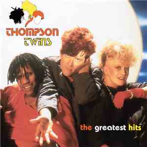 Thompson Twins - The Greatest Hits mp3 album