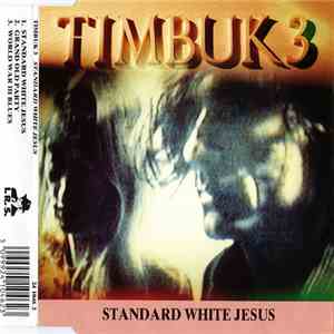 Timbuk 3 - Standard White Jesus mp3 album