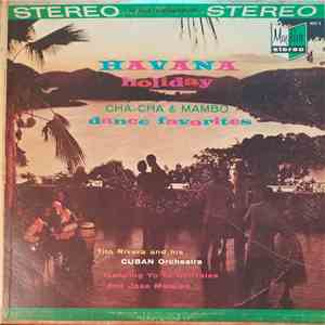 Tito Rivera And His Cuban Orchestra Featuring Yo Yo Gonzales And Jose Morales - Havana Holiday mp3 album