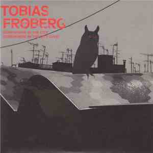 Tobias Fröberg - Somewhere In The City mp3 album