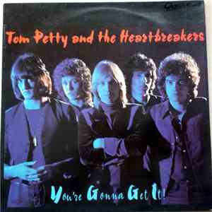 Tom Petty And The Heartbreakers - You're Gonna Get It! mp3 album
