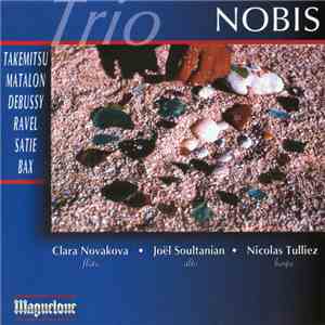 Trio Nobis - Takemitsu / Matalon / Debussy / Ravel / Satie / Bax - Untitled mp3 album