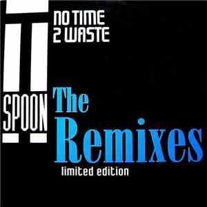 T-Spoon - No Time 2 Waste (The Remixes) mp3 album