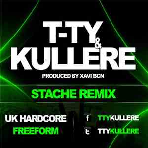 T-TY & Kullere - Stache Remix mp3 album