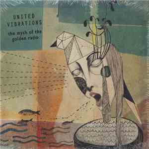 United Vibrations - The Myth Of The Golden Ratio mp3 album