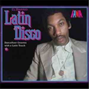 Various - El Barrio: Latin Disco - Dancefloor Grooves With A Latin Touch mp3 album