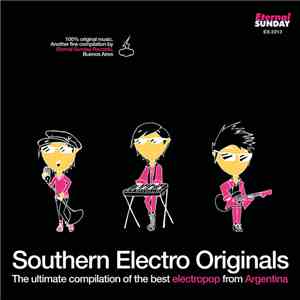 Various - Southern Electro Originals: The Ultimate Compilation Of The Best Electropop From Argentina mp3 album