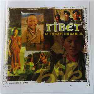 Various - Tibet - Anthology Of Tibetan Music mp3 album