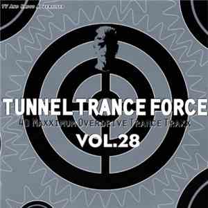 Various - Tunnel Trance Force Vol. 28 mp3 album