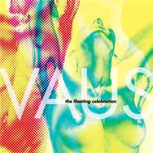 Vaus - The Floating Celebration mp3 album