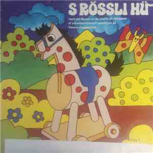 Verena Guggenbühl - S Rössli Hü. Folg 2 Nach Em Buech Vo De Ursula M. Williams Uf Schwiizerdüütsch Verzellt Vo De Verena Guggenbühl. mp3 album
