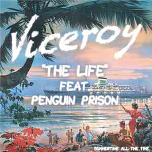 Viceroy  Feat. Penguin Prison - The Life mp3 album