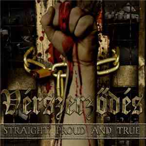 Vérszerződés - Straight, Proud And True mp3 album