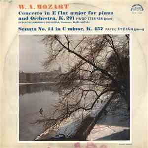 W. A. Mozart - Hugo Steurer, Czech Philharmonic Orchestra, Karel Ančerl - Concerto In E Flat Major For Piano And Orchestra, K. 271 mp3 album
