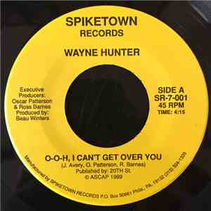 Wayne Hunter  - O-o-h, I Can't Get Over You mp3 album