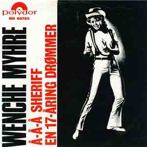Wenche Myhre - Å-Å-Å Sheriff / En 17-Åring Drømmer mp3 album