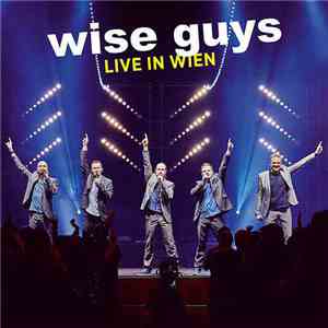 Wise Guys - Live In Wien mp3 album