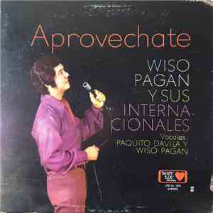 Wiso Pagan Y Sus Internacionales - Aprovechate mp3 album