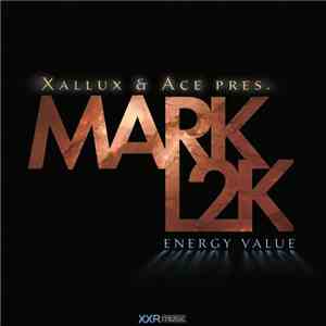 Xallux & Ace Pres. Mark L2K - Energy Value mp3 album