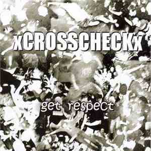 XcrosscheckX - Get Respect mp3 album