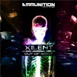 Xilent - Out Of Body mp3 album