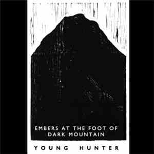 Young Hunter - Embers At The Foot Of Dark Mountain mp3 album