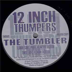 12 Inch Thumpers - The Tumbler mp3 album